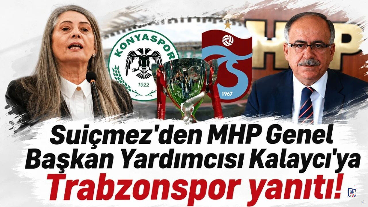 Suiçmez'den MHP Genel Başkan Yardımcısı Kalaycı'ya Trabzonspor yanıtı!