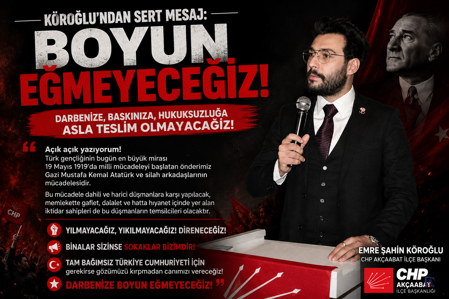KÖROĞLU : BOYUN EĞMEYECEĞİZ