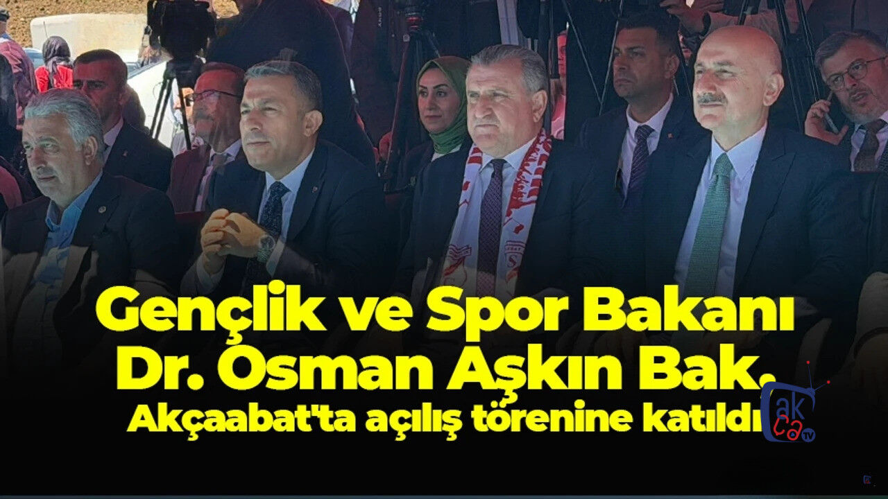 Gençlik ve Spor Bakanı Osman Aşkın Bak, Akçaabat'ta açılış törenine katıldı