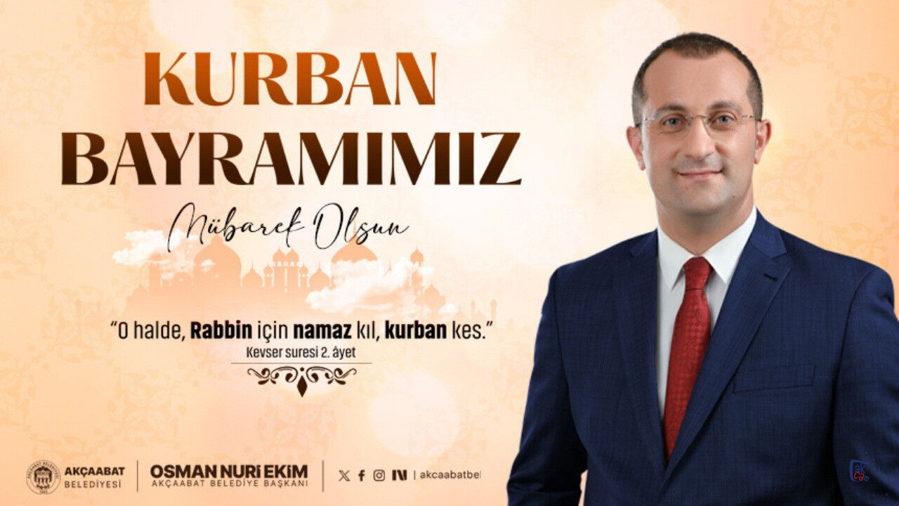 Akçaabat Belediye Başkanı Osman Nuri Ekim'in Kurban Bayramı Mesajı