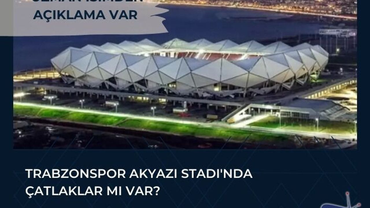 Trabzonspor Akyazı Stadı'nda çatlaklar mı var?