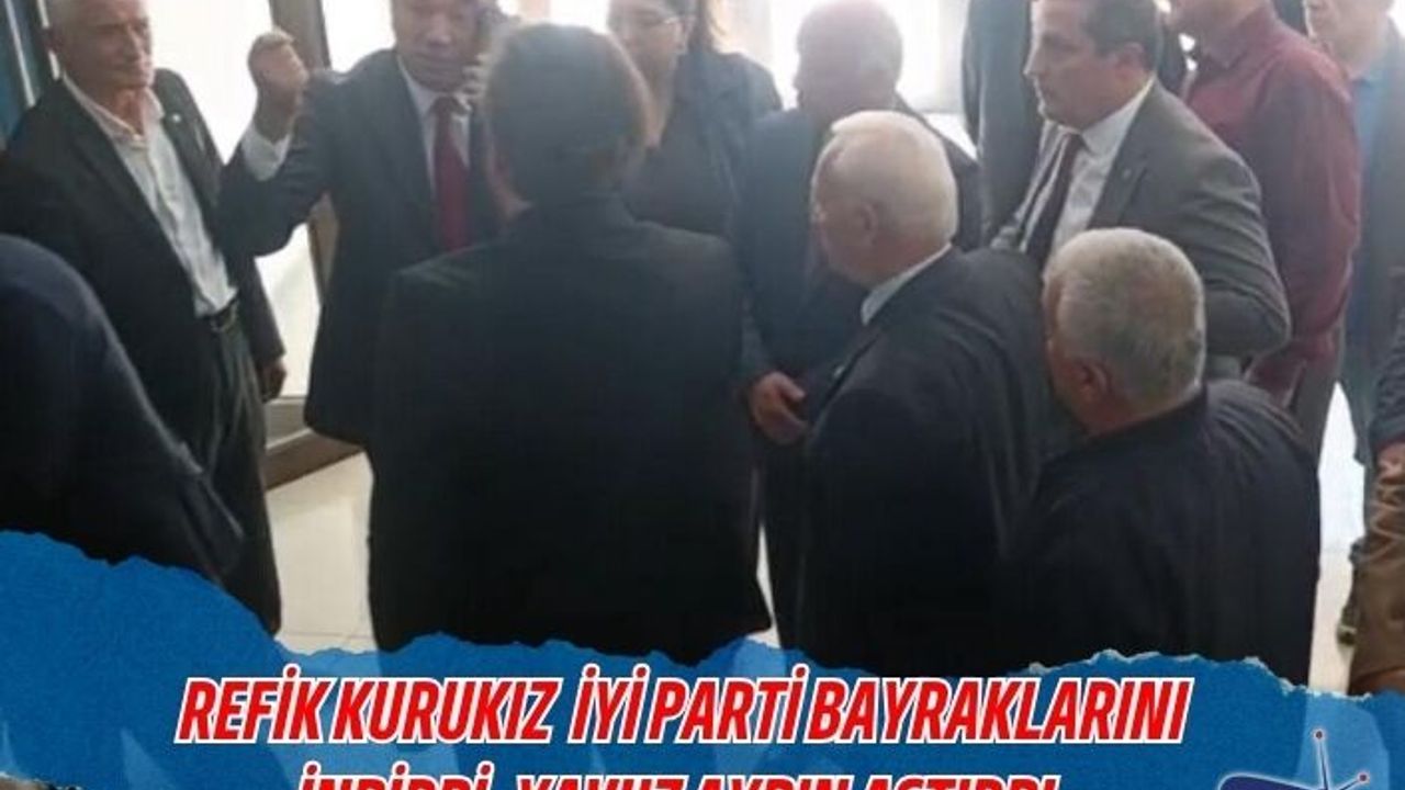 Refik Kurukız  İYİ Parti Bayraklarını indirdi, Yavuz Aydın astırdı