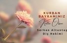 Diş Hekimi Serkan Altuntaş'ın Kurban Bayramı mesajı