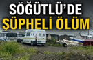 Söğütlü'de şüpheli ölüm