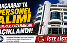 Akçaabat’ta personel alımı için hak kazananlar açıklandı: İşte liste