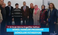 GÖNÜL HANELERİ PROGRAMI GÖNÜLLERİ FETHEDİYOR