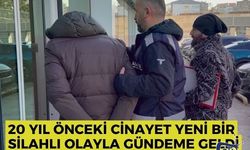 20 Yıl Önceki Cinayet Yeni Bir Silahlı Olayla Gündeme Geldi