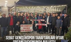 Sebat Gençlikspor Taraftarları İftar Organizasyonunda Buluştu