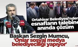 Mumcu: Biz hizmet üretiyoruz, onlar sosyal medya oyunu yapıyor