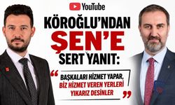 Köroğlu’ndan Şen’e Sert Yanıt: “Başkaları Hizmet Yapar, Biz Hizmet Veren Yerleri Yıkarız Desinler”