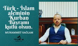 İş İnsanı Muhammet Sağlam'ın Kurban Bayramı mesajı