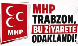 MHP Trabzon bu ziyarete odaklandı