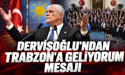 Dervişoğlu'ndan 'Trabzon'a geliyorum' mesajı