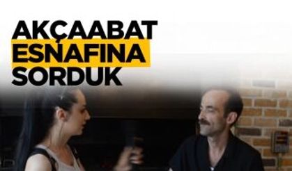 SORDUK: Turizm hareketliliğinin Akçaabat'a yansıması oldu mu?