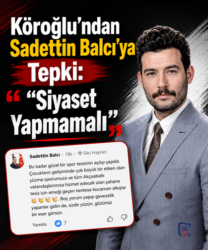 Köroğlu’ndan Sadettin Balcı’ya Tepki: “Siyaset Yapmamalı”