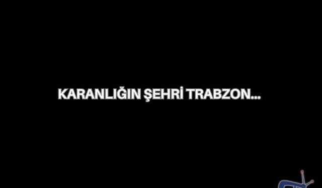 Karanlığın Şehri Trabzon…