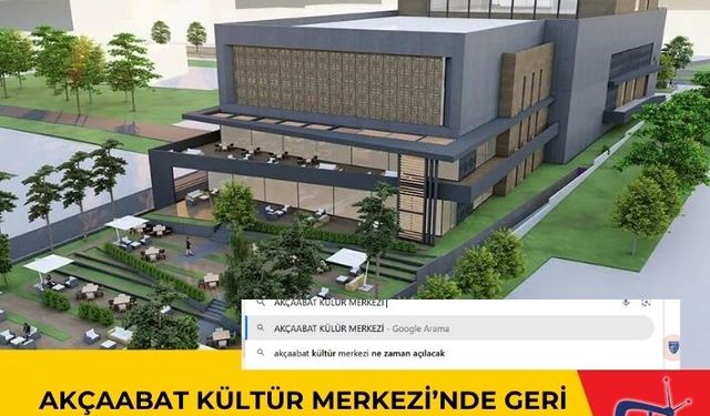 Akçaabat Kültür Merkezi’nde Geri Sayım Başladı