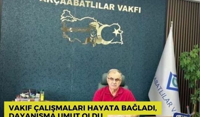 Vakıf çalışmaları hayata bağladı, dayanışma umut oldu