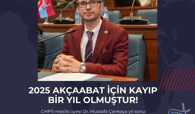 2025 Akçaabat için kayıp bir yıl olmuştur!
