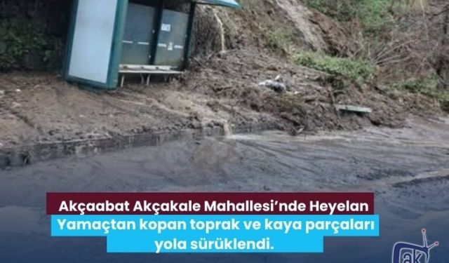 Akçaabat Akçakale Mahallesi’nde Heyelan