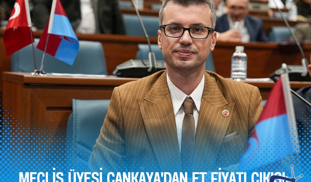 Meclis üyesi Çankaya'dan Et Fiyatı Çıkışı:  "Et Fiyatı 20 Doları Aştı"