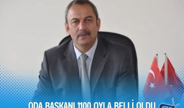 Oda Başkanı 1100 OYLA Belli Oldu