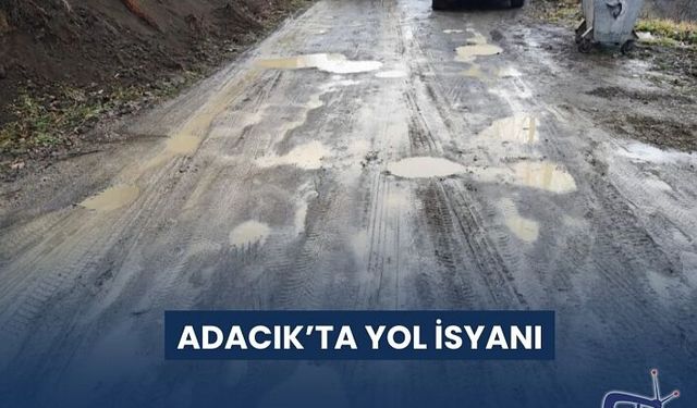 ADACIK’TA YOL İSYANI