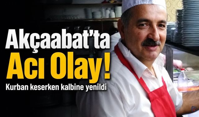 Akçaabat’ta Esnaf Selahattin Şener Hayatını Kaybetti