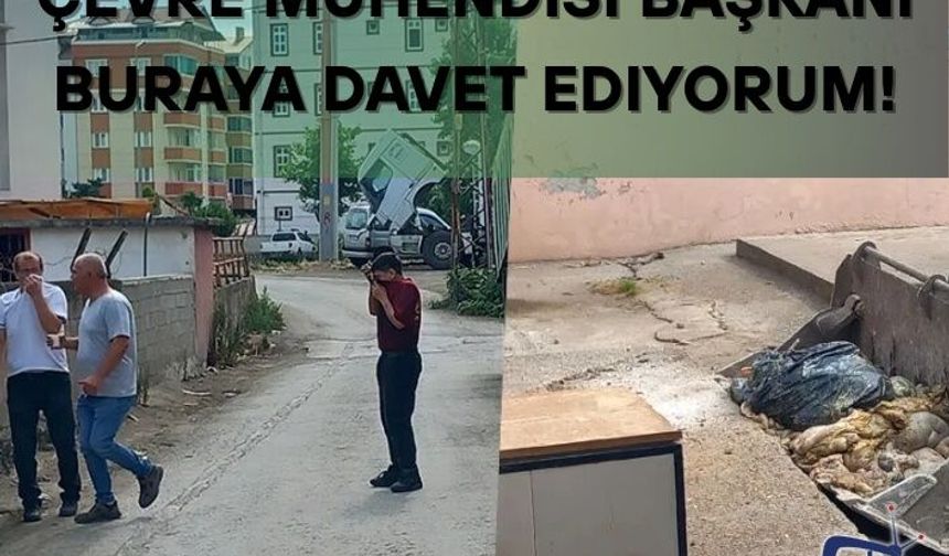 Çevre Mühendisi Başkanı buraya davet ediyorum!