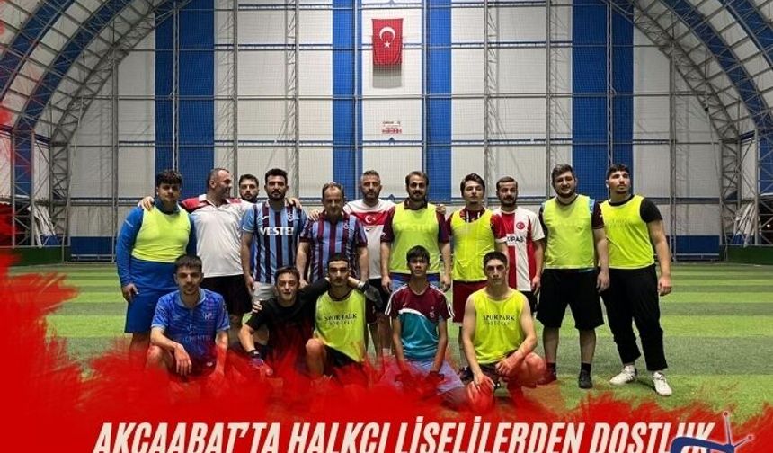 Akçaabat’ta Halkçı Liselilerden Dostluk Maçı