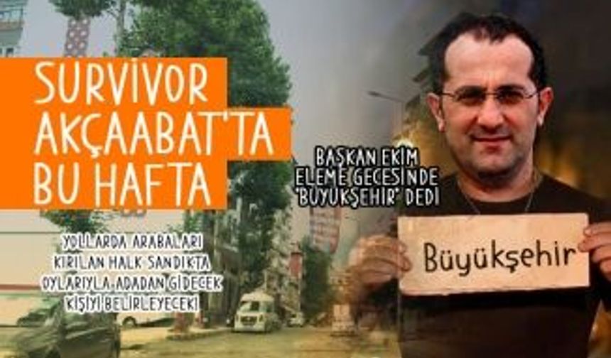 Survivor Akçaabat bu hafta