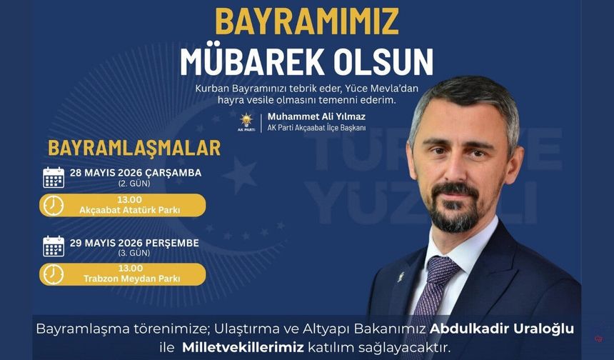 Ak Parti Akçaabat İlçe Başkanı Muhammet Ali Yılmaz'ın Kurban Bayramı mesajı